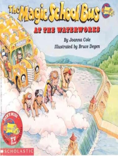 Magic school bus at the waterworks, The